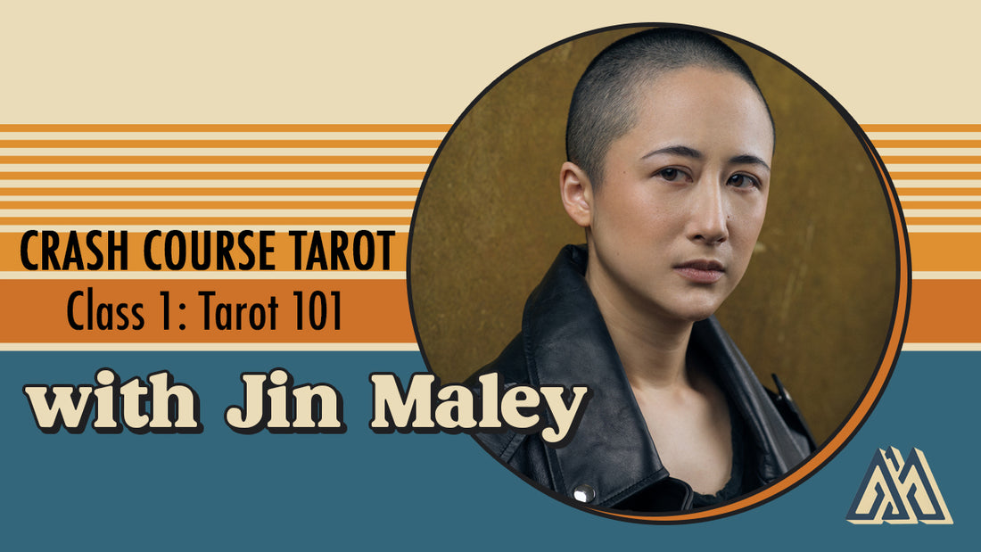 Crash Course Tarot with Jin Maley (Class 1)