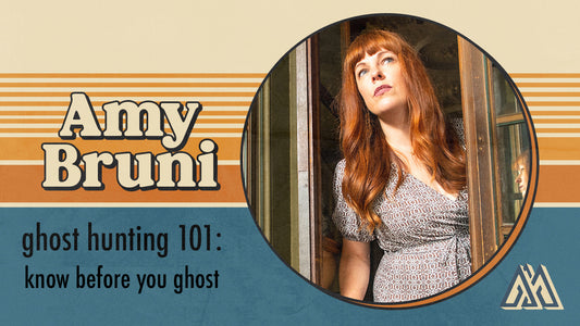 Ghost Hunting 101 with Amy Bruni: Class 4 - Know Before You Ghost