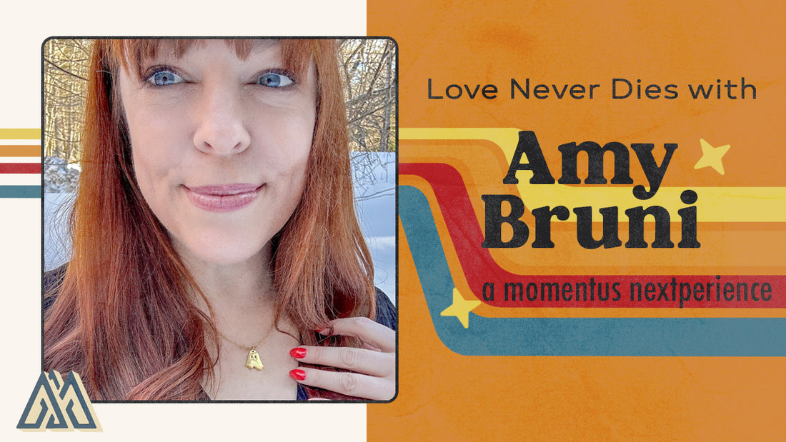 Love Never Dies with Amy Bruni