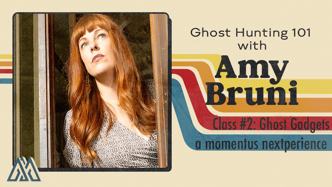 Ghost Hunting 101 with Amy Bruni: Class 2 - Ghost Gadgets & Tech