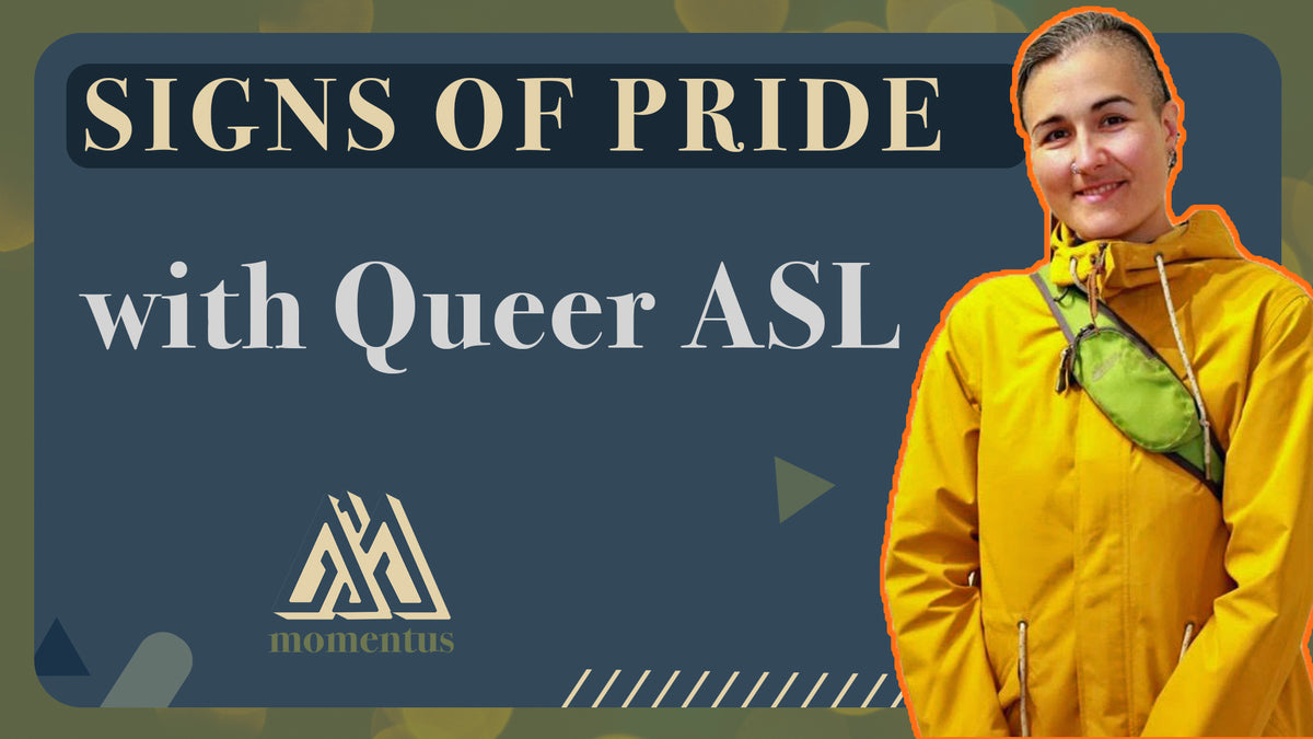 Signs of Pride with Queer ASL – Momentus
