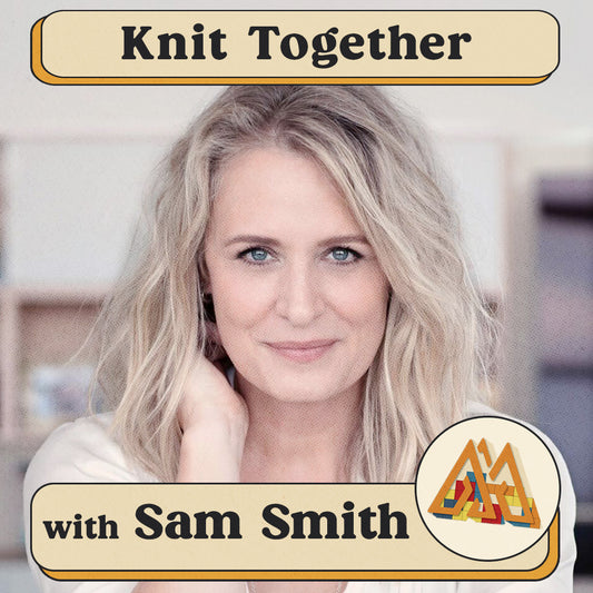 Knit Together with Samantha Smith: Knitting 101 (Class 1)