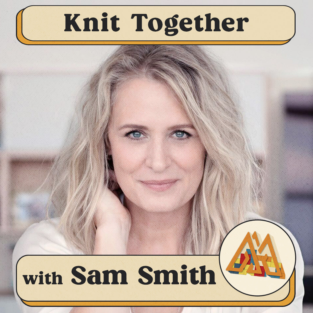Knit Together with Samantha Smith: It's Sew Fun (Class 3)